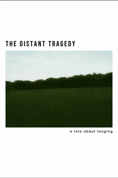 The Distant Tragedy